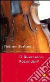 Il quartetto Rosendorf. E-book. Formato EPUB ebook