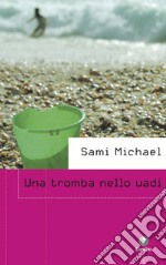 Una tromba nello uadi. E-book. Formato EPUB ebook