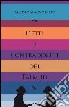 Detti e contraddetti del Talmud. E-book. Formato EPUB ebook di Amedeo Spagnoletto