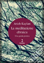 La meditazione ebraica: Una guida pratica. E-book. Formato EPUB ebook