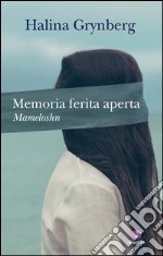 Memoria ferita aperta: Mameloshn. E-book. Formato EPUB ebook