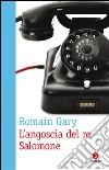 L'angoscia del re Salomone. E-book. Formato EPUB ebook di Romain Gary