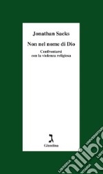 Non nel nome di Dio: Confrontarsi con la violenza religiosa. E-book. Formato EPUB ebook