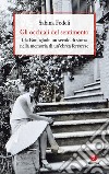 Gli occhiali del sentimento: Ida Bonfiglioli: un secolo di storianella memoria di un’ebrea ferrarese. E-book. Formato EPUB ebook