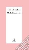 Oh ghetto amore mio. E-book. Formato EPUB ebook di Eduardo Halfon