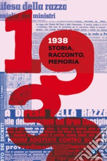 1938: Storia, racconto, memoria. E-book. Formato EPUB ebook di  AA.VV.