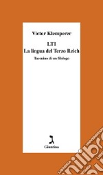 LTI: La lingua del Terzo Reich Taccuino di un filologo. E-book. Formato EPUB ebook