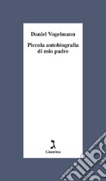 Piccola autobiografia di mio padre. E-book. Formato EPUB ebook