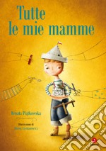 Tutte le mie mamme. E-book. Formato EPUB ebook