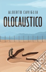 Olocaustico. E-book. Formato EPUB ebook