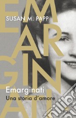 Emarginati: Una storia d'amore. E-book. Formato EPUB