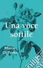 Una voce sottile. E-book. Formato EPUB ebook