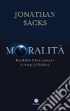 Moralità: Ristabilire il bene comune in tempi di divisioni. E-book. Formato EPUB ebook di Jonathan Sacks