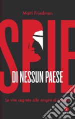 Spie di nessun paese: Le vite segrete alle origini di Israele. E-book. Formato EPUB