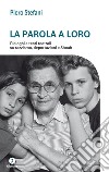 La parola a loro: Dialoghi e testi teatrali su razzismo, deportazioni e Shoah. E-book. Formato EPUB ebook