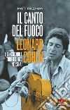 Il canto del fuoco: Leonard Cohen e l’incredibile tour del 1973 nel Sinai. E-book. Formato EPUB ebook