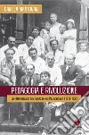 Pedagogia e rivoluzione: La «Repubblica dei Ragazzi» di Malachovka (1919-1939). E-book. Formato EPUB ebook