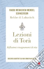 Lezioni di Torà: Riflessioni e insegnamenti di vita. Discorsi adattati da Rav Jonathan Sacks. E-book. Formato EPUB ebook