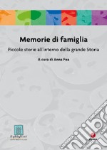 Memorie di famiglia: Piccole storie all’interno della grande Storia. E-book. Formato EPUB ebook