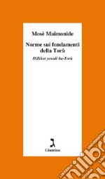 Norme sui fondamenti della Torà: Hilkhot yesodè ha-Torah. E-book. Formato EPUB ebook