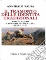 Il tramonto delle identità tradizionali. Spaesamento e disagio esistenziale nelle Alpi. E-book. Formato EPUB ebook