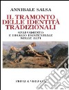 Il tramonto delle identità tradizionali. Spaesamento e disagio esistenziale nelle Alpi. E-book. Formato EPUB ebook di Annibale Salsa