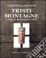 Tristi montagne. Guida ai malesseri alpini. E-book. Formato EPUB