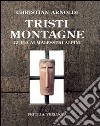 Tristi montagne. Guida ai malesseri alpini. E-book. Formato EPUB ebook