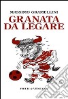 Granata da legare. E-book. Formato EPUB ebook