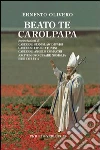 Beato te Carolpapa. E-book. Formato EPUB ebook di Ernesto Olivero