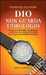 Dio non guarda l'orologio. E-book. Formato EPUB ebook