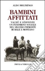 Bambini affittati. Vaché e sërvente: un fenomeno sociale nel vecchio Piemonte rurale e montano. E-book. Formato EPUB ebook