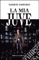 La mia Juve. E-book. Formato EPUB