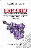 Erbario. Erbe misteriose e flora generosa nello spazio selvativo o antropizzato della montagna valdostana e dintorni. E-book. Formato PDF ebook