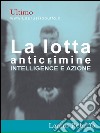 La lotta anticrimine. Intelligence e azione. E-book. Formato EPUB ebook