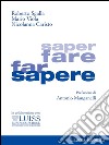 Saper fare far sapere. E-book. Formato EPUB ebook