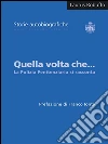 Quella volta che... la polizia penitenziaria si racconta. E-book. Formato EPUB ebook di Laurus Robuffo