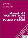 Manuale del vice ispettore della Polizia di Stato. E-book. Formato EPUB ebook di Domenico A. Scali