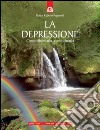 La depressioneCome affrontarla, come curarla. E-book. Formato EPUB ebook di Roberto Pagnanelli