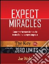 Expect miraclesCome trasformare la tua vita in ciò che hai sempre sognato.. E-book. Formato EPUB ebook