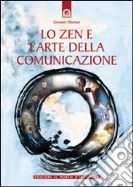 Lo zen e l'arte della comunicazione. E-book. Formato EPUB