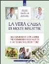 La vera causa di molte malattieUn programma di 90 giorni per sconfiggere la candida e avere una salute di ferro. E-book. Formato EPUB ebook