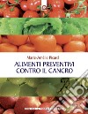 Alimenti preventivi contro il cancroPrefazione del dottor Roger Halfon.. E-book. Formato EPUB ebook