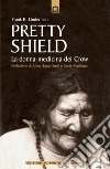 Pretty ShieldLa donna-medicina dei Crow.. E-book. Formato EPUB ebook