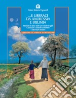 E liberaci da anoressia e bulimia: Manuale di auto-aiuto per madri e figlie. Conoscere i disturbi alimentari per affrontarli insieme.. E-book. Formato EPUB ebook