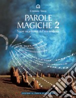 Parole magiche 2: Nuovi incantesimi dell'era moderna.. E-book. Formato EPUB ebook