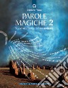 Parole magiche 2Nuovi incantesimi dell'era moderna.. E-book. Formato EPUB ebook di Cristiano Tenca