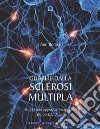 Guarire dalla sclerosi multipla: Un potente approccio terapeutico alla portata di tutti. E-book. Formato EPUB ebook