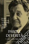 Parole di verità: Estratti dalle lezioni di Stylianos Atteshlis (noto come Daskalos).. E-book. Formato EPUB ebook di Panayiota Theotoki-Atteshli