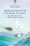 Insegnamenti di Stylianos Atteshlis. Gli insegnamenti esoterici, la pratica esoterica, le parabole. E-book. Formato EPUB ebook di Stylianos Atteshlis